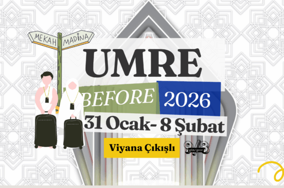 31 Ocak – 8 Şubat 2026 Avrupa Umre Paketi